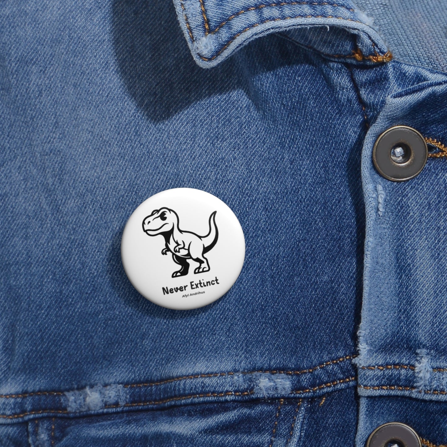 Never Extinct T‑Rex Pin Button — Cute Retro Dinosaur Enamel‑Style Badge